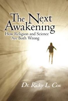 Paperback The Next Awakening: How Religion and Science Are Both Wrong Book