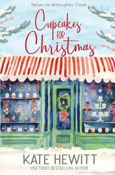 Cupcakes for Christmas - Book #1 of the Return to Willoughby Close