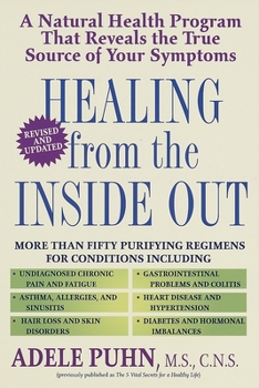 Paperback Healing from the Inside Out: A Natural Health Program that Reveals the True Source of Your Symptoms Book
