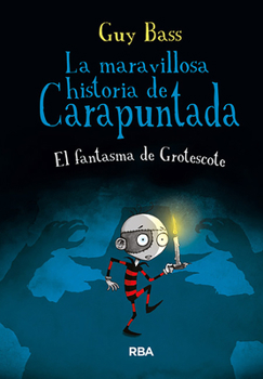 Hardcover El Fantasma de Grotescote / The Ghost of Grotteskew [Spanish] Book