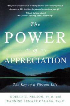 Paperback The Power of Appreciation: The Key to a Vibrant Life Book