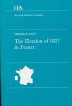 Hardcover The Election of 1827 in France Book