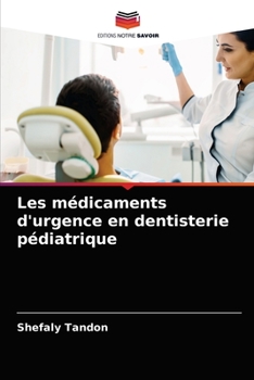 Paperback Les médicaments d'urgence en dentisterie pédiatrique [French] Book