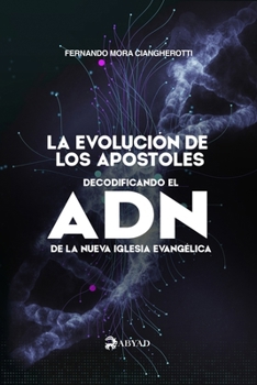 Paperback La Evolución de Los Apóstoles: Decodificando el ADN de la nueva iglesia evangélica [Spanish] Book