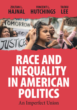 Paperback Race and Inequality in American Politics: An Imperfect Union Book