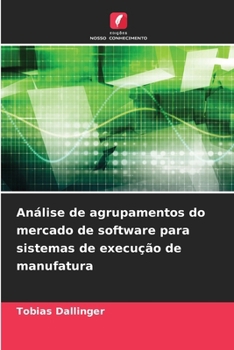 Análise de agrupamentos do mercado de software para sistemas de execução de manufatura