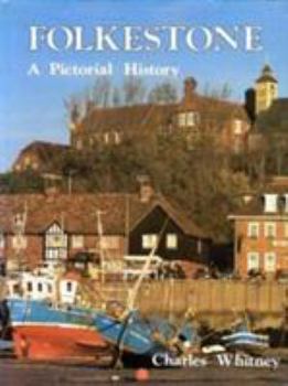 Hardcover Folkestone: A Pictorial History Book