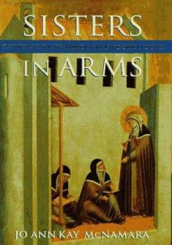 Hardcover Sisters in Arms: Catholic Nuns Through Two Millennia Book