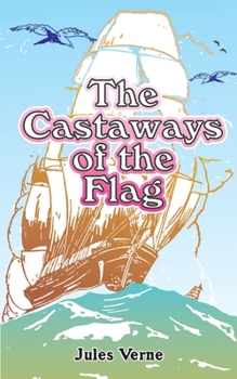 Paperback The Castaways of the Flag Book