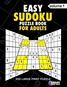 Paperback Easy Sudoku Puzzle Book For Adults: 200 Large Print Puzzles with Answer Designed to Improve Brain Activity & Promote Logical Mind [Large Print] Book