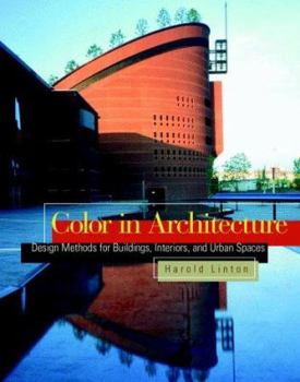 Hardcover Color in Architecture: Design Methods for Buildings, Interiors, and Urban Spaces Book