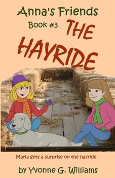 The Hayride - Book #3 of the Anna's Friends