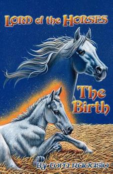 Paperback Lord of the Horses - The Birth Book