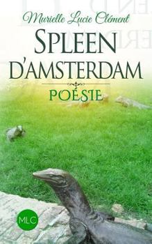 Paperback Spleen d'Amsterdam: Poésie [French] Book