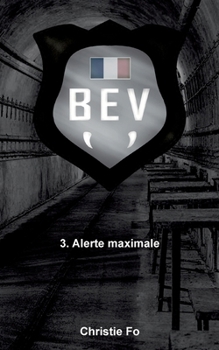 Paperback B.E.V: Alerte maximale [French] Book