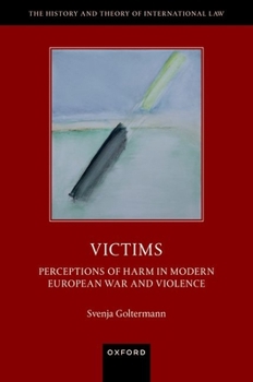 Hardcover Victims: Perceptions of Harm in Modern European War and Violence Book