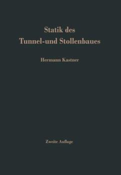 Statik Des Tunnel- Und Stollenbaues: Auf Der Grundlage Geomechnischer Erkenntnisse