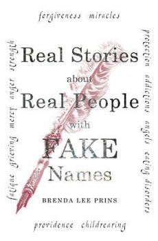 Paperback Real Stories about Real People with Fake Names Book