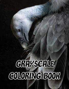 Paperback Grayscale Coloring Book: Grayscale Adults Coloring Book Pages for Relaxation and Mediation with Challenge Images Jumbo Size Book