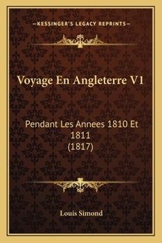 Paperback Voyage En Angleterre V1: Pendant Les Annees 1810 Et 1811 (1817) [French] Book
