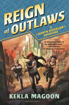 Reign of Outlaws - Book #3 of the Robyn Hoodlum
