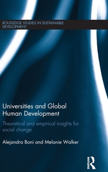 Hardcover Universities and Global Human Development: Theoretical and empirical insights for social change Book