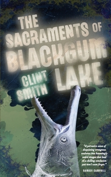 Paperback The Sacraments of Blackgum Lake Book