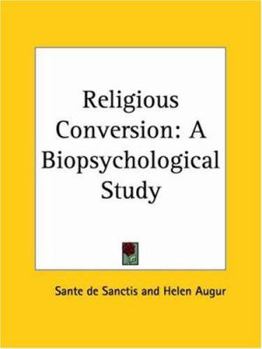 Paperback Religious Conversion: A Biopsychological Study Book