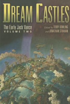 Hardcover Dream Castles: The Early Jack Vance, Volume Two Book
