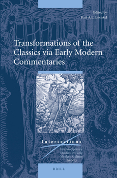 Hardcover Transformations of the Classics via Early Modern Commentaries Book