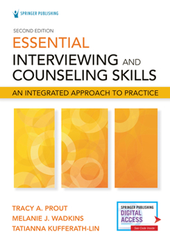 Paperback Essential Interviewing and Counseling Skills, Second Edition: An Integrated Approach to Practice Book