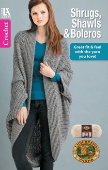Paperback Shrugs, Shawls and Boleros-Great Fit & Feel with the Lion Brand Yarn you Love! Book