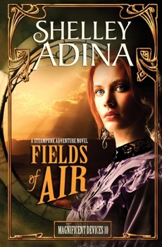 Paperback Fields of Air: A steampunk adventure novel Book