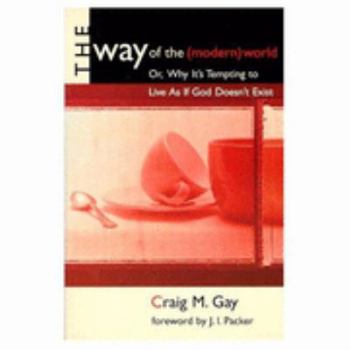 Paperback The Way of the Modern World Book