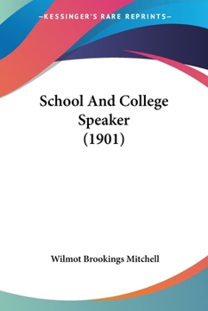 Paperback School And College Speaker (1901) Book