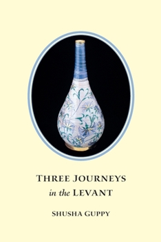 Paperback Three Journeys in the Levant Book