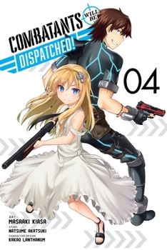 Paperback Combatants Will Be Dispatched!, Vol. 4 (Manga): Volume 4 Book