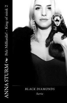 Paperback Black Diamonds: King of mink - Pelz Milliardaer! . 2 [German] Book