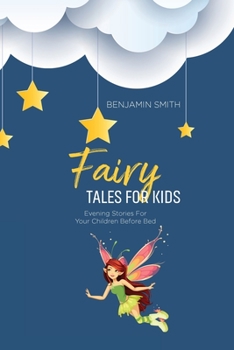 Paperback Fairy Tales For Kids: Evening Stories For Your Children Before Bed Book