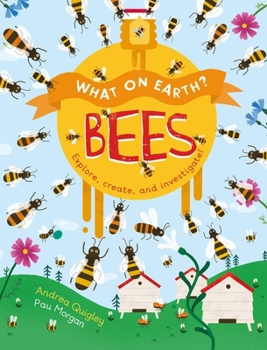 Hardcover What on Earth?: Bees Book