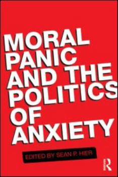 Paperback Moral Panic and the Politics of Anxiety Book