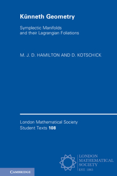 Hardcover Künneth Geometry: Symplectic Manifolds and Their Lagrangian Foliations Book