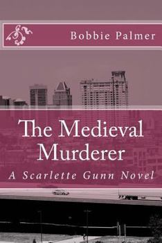 Paperback The Medieval Murderer: A Scarlette Gunn Novel Book