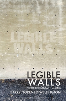 Paperback Legible Walls: Poems for Santa Fe Murals Book