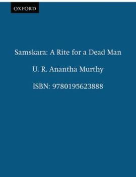 Samskara: A Rite for a Dead Man