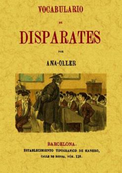 Vocabulario De Disparates, Extranjerismos, Barbarismos Y Demás (Spanish Edition)