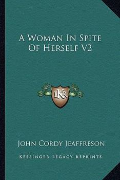 A Woman in Spite of Herself: Vol. 2