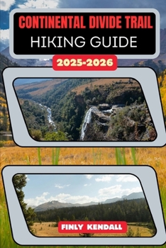 Paperback Continental Divide Trail Hiking Guide 2025-2026 Book