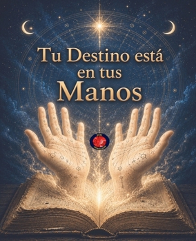 Tu Destino está en tus Manos