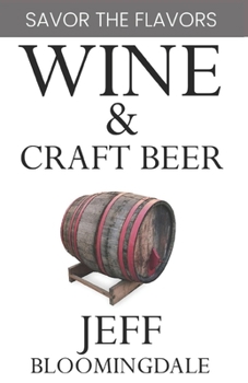 Paperback Wine & Craft Beer: Savor the Flavors Book